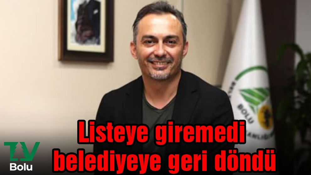 Listeye giremedi belediyeye geri döndü