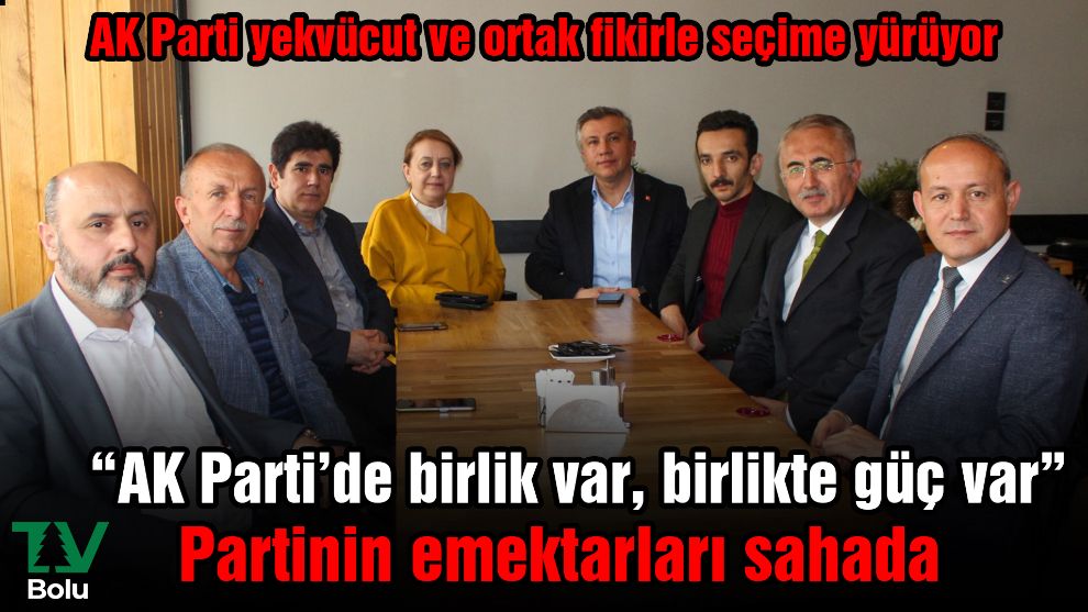 Partinin emektarları sahada