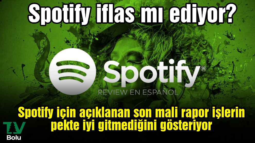 Spotify için açıklanan son mali rapor işlerin pekte iyi gitmediğini gösteriyor. Peki Spotify iflas mı ediyor?