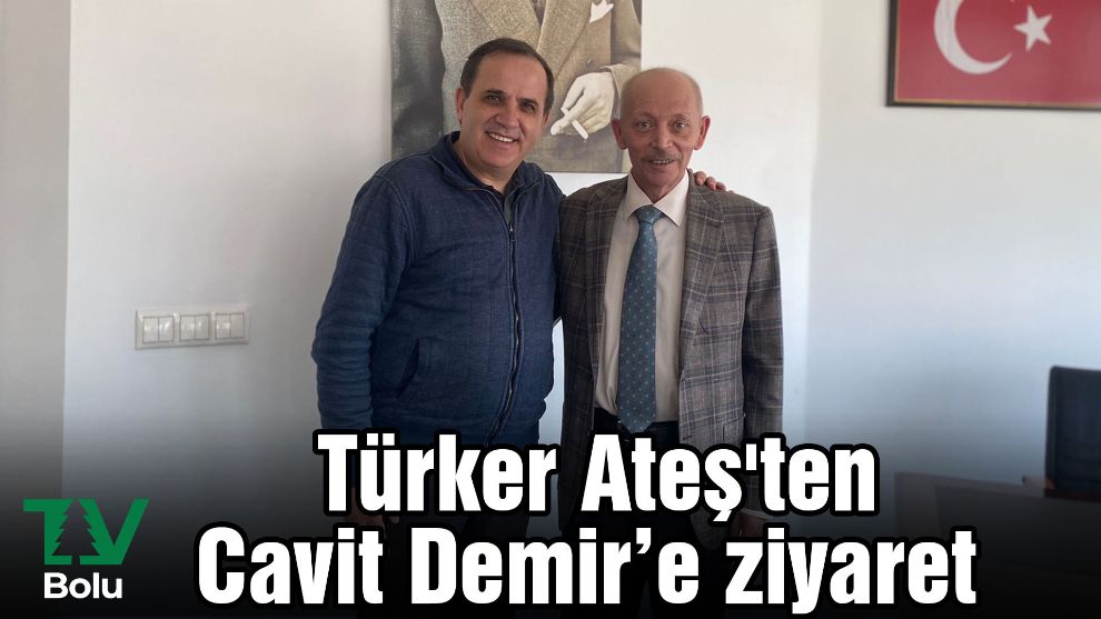 Türker Ateş'ten Cavit Demir'e ziyaret