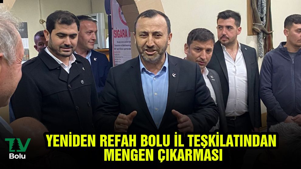 Yeniden Refah Bolu İl Teşkilatından Mengen çıkarması