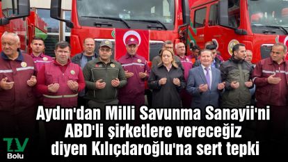 Aydın'dan Milli Savunma Sanayii'ni ABD'li şirketlere vereceğiz diyen Kılıçdaroğlu'na sert tepki