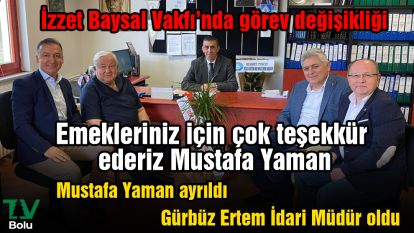 İzzet Baysal Vakfı'nda görev değişikliği