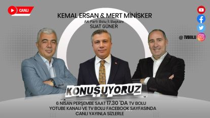 KONUŞUYORUZ SAAT 17.30'DA CANLI YAYINDA