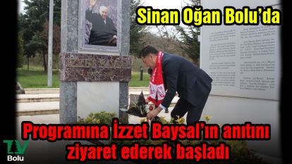 Sinan Oğan İzzet Baysal'ın anıtına çiçek bıraktı