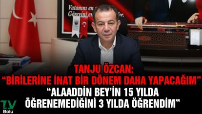 Tanju Özcan: "Birilerine inat bir dönem daha yapacağım"