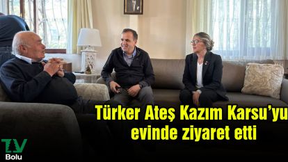 Türker Ateş Kazım Karsu'yu evinde ziyaret etti