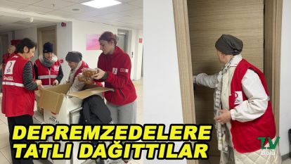 Yurtta kalan depremzedelere tatlı dağıttılar