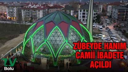 Zübeyde Hanım Camii ibadete açıldı
