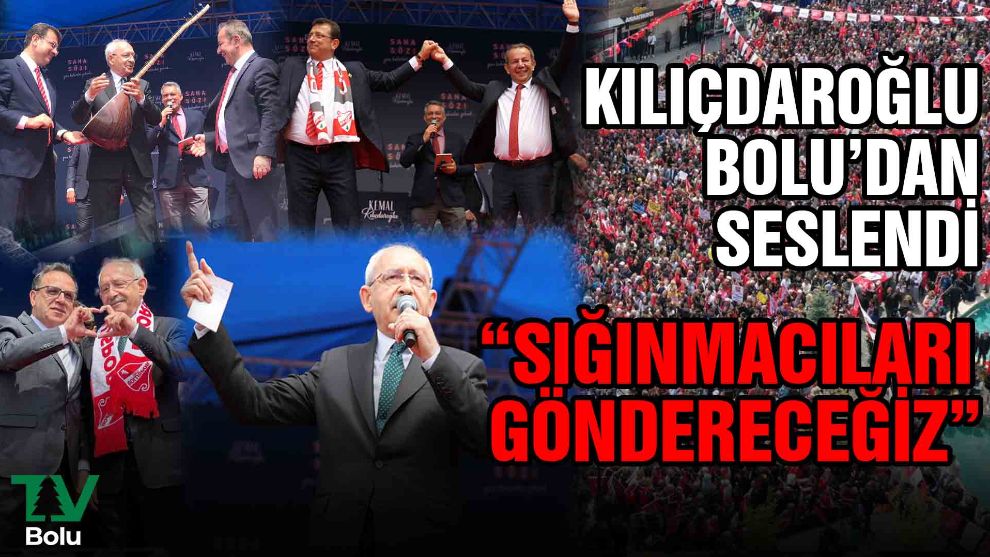 Kılıçdaroğlu Bolu'dan seslendi 