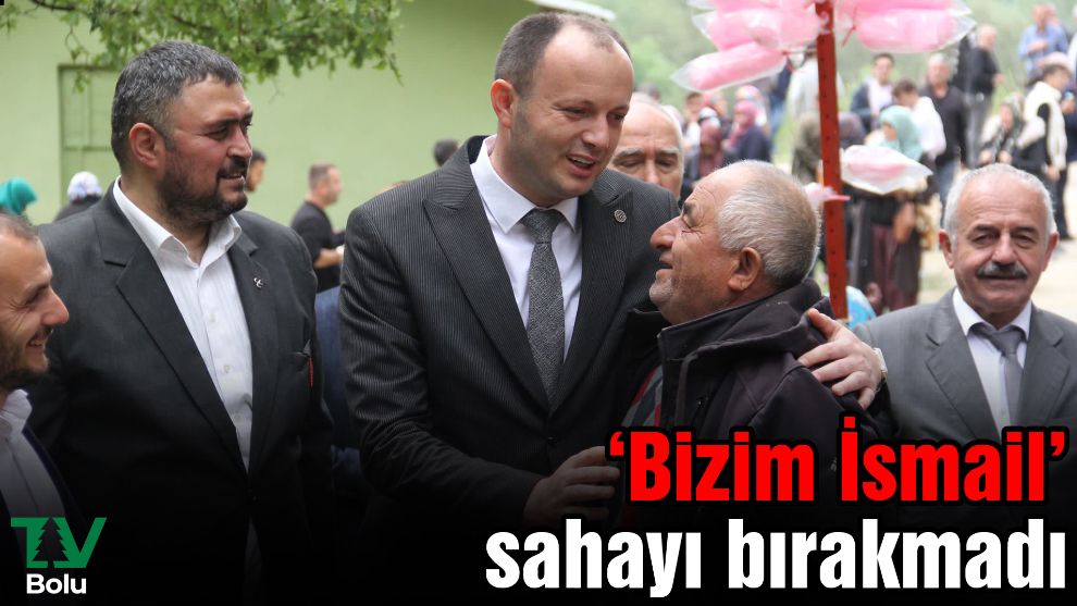 'Bizim İsmail' sahayı bırakmadı