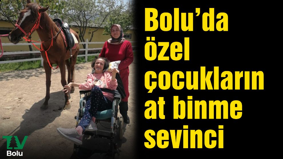 Bolu'da özel çocukların at binme sevinci