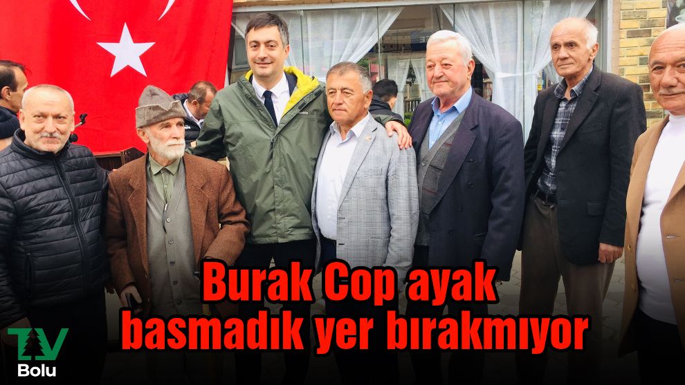 Burak Cop ayak basmadık yer bırakmıyor