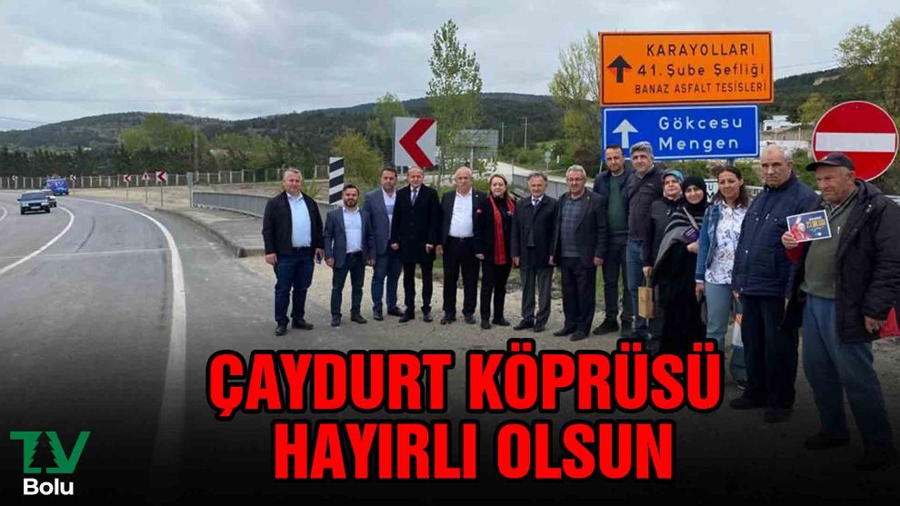 Çaydurt Köprüsü hayırlı olsun