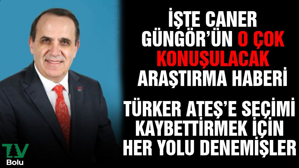 İşte Caner Güngör'ün o çok konuşulacak araştırma haberi