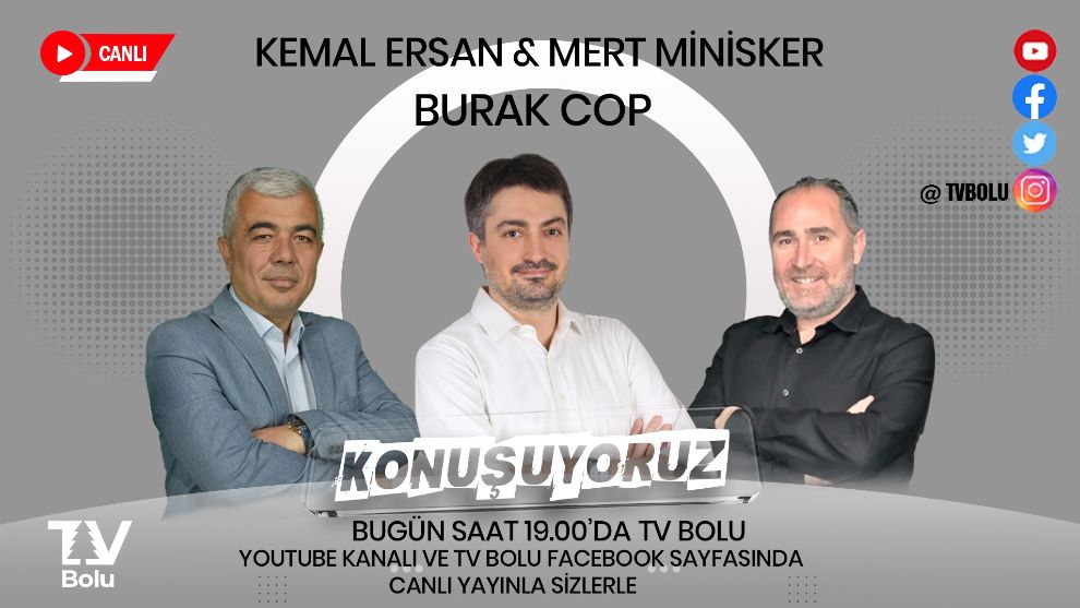 KONUŞUYORUZ BU AKŞAM 19.00'DA CANLI YAYINDA
