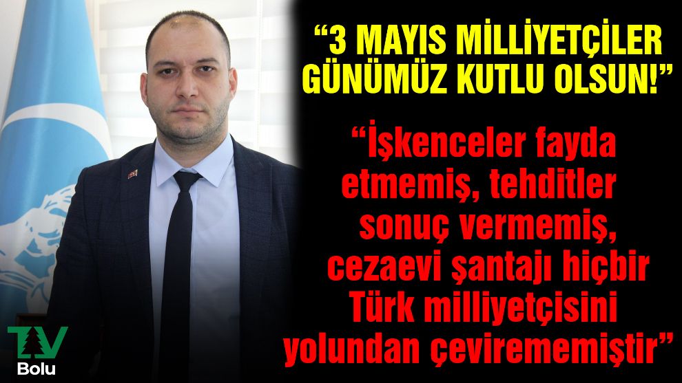 Özkalem'den 3 Mayıs Milliyetçiler Günü mesajı