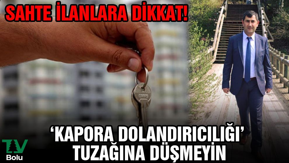 Sahte ilanlara dikkat!