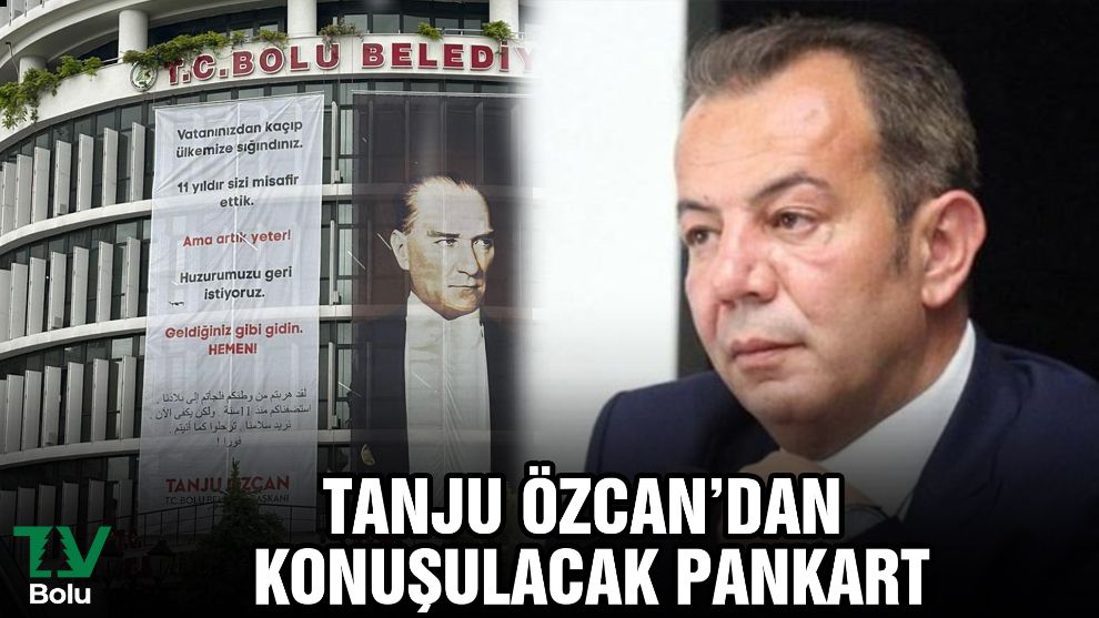 Tanju Özcan'dan konuşulacak pankart