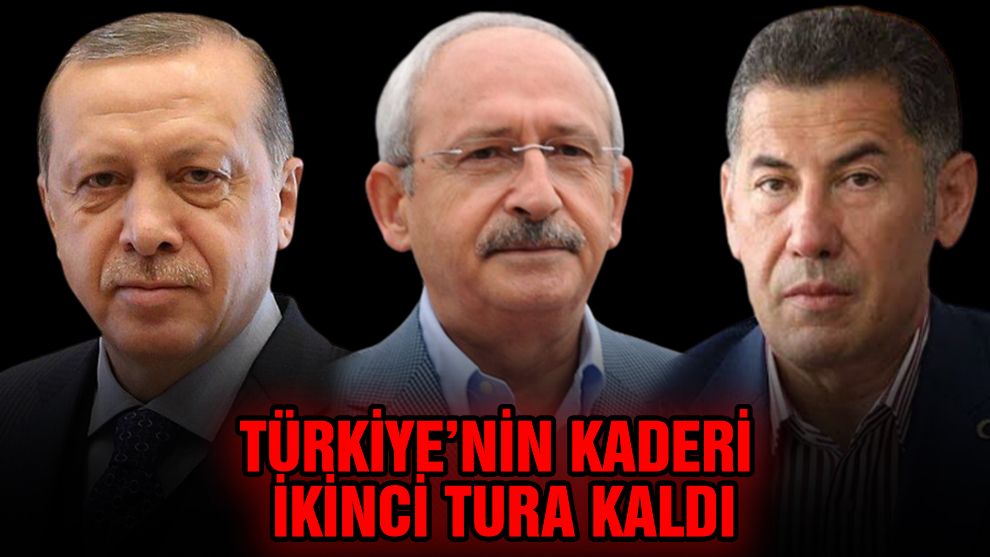 Türkiye'nin kaderi ikinci tura kaldı