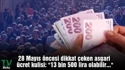 28 Mayıs öncesi dikkat çeken asgari ücret kulisi: "13 bin 500 lira olabilir..!"