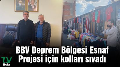BBV Deprem Bölgesi Esnaf Projesi için kolları sıvadı