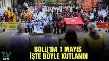 Bolu'da 1 Mayıs işte böyle kutlandı