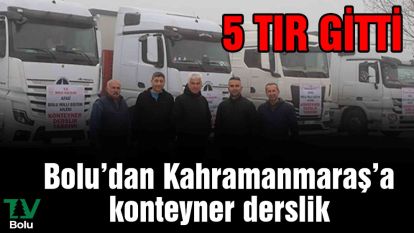 Bolu'dan Kahramanmaraş'a konteyner derslik