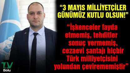 Özkalem'den 3 Mayıs Milliyetçiler Günü mesajı