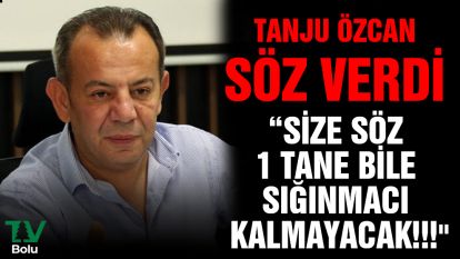 Tanju Özcan söz verdi