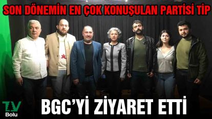 TİP BGC'yi ziyaret etti