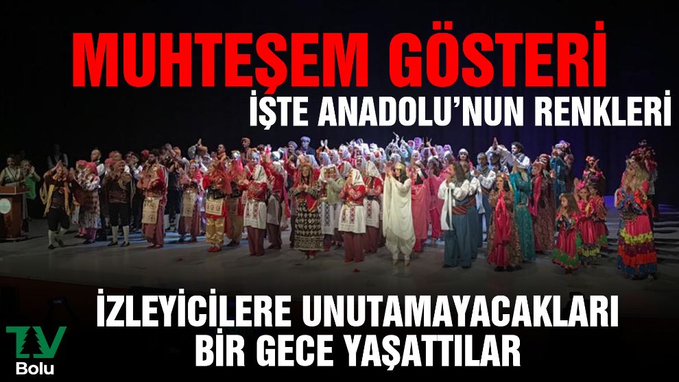 Muhteşem gösteri....İşte Anadolu'nun renkleri