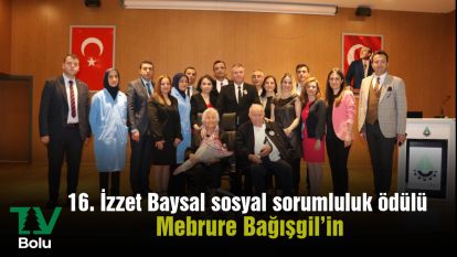 16. İzzet Baysal sosyal sorumluluk ödülü  Mebrure Bağışgil'in