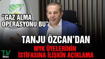 Tanju Özcan'dan MYK üyelerinin istifa etmesine ilişkin açıklama