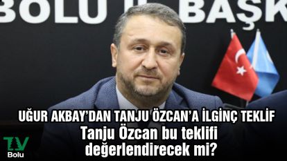 Uğur Akbay'dan Tanju Özcan'a ilginç teklif