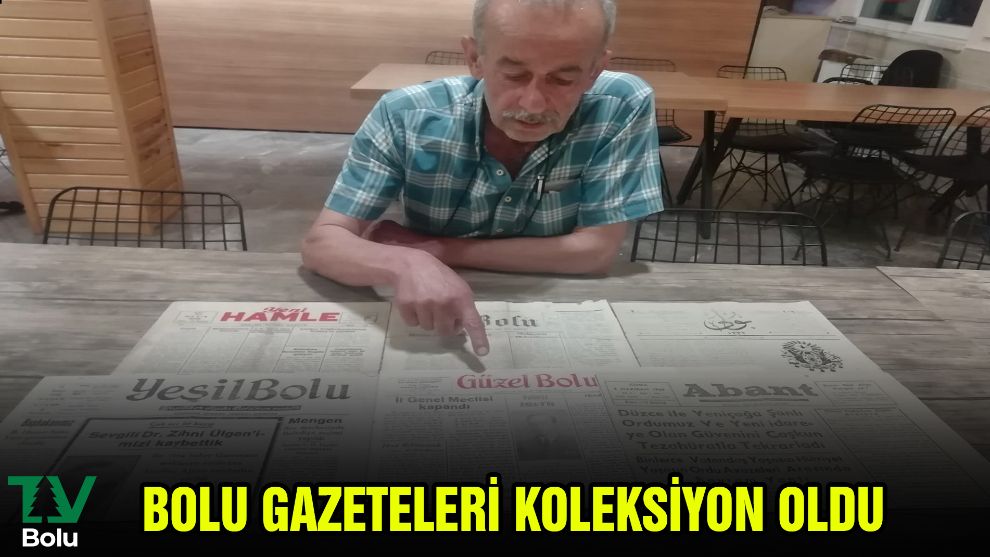Bolu gazeteleri koleksiyon oldu