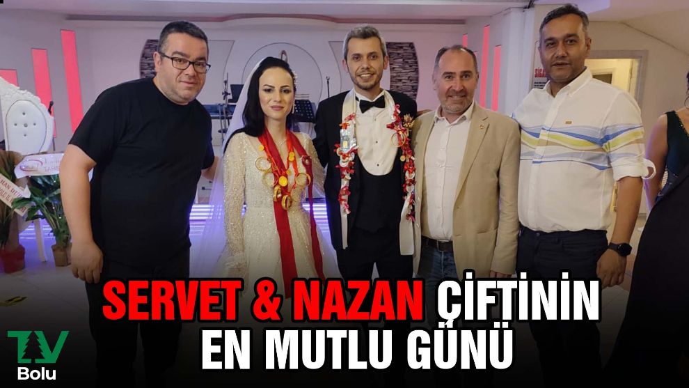Servet & Nazan çiftinin en mutlu günü