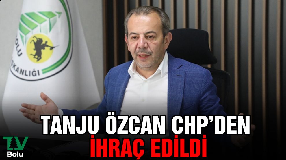Tanju Özcan CHP'den ihraç edildi