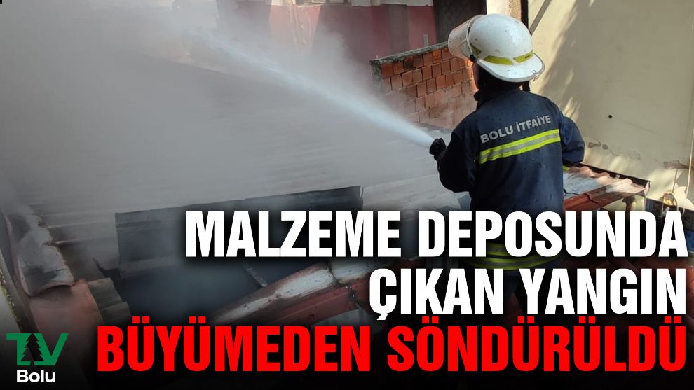 Malzeme deposunda çıkan yangın büyümeden söndürüldü