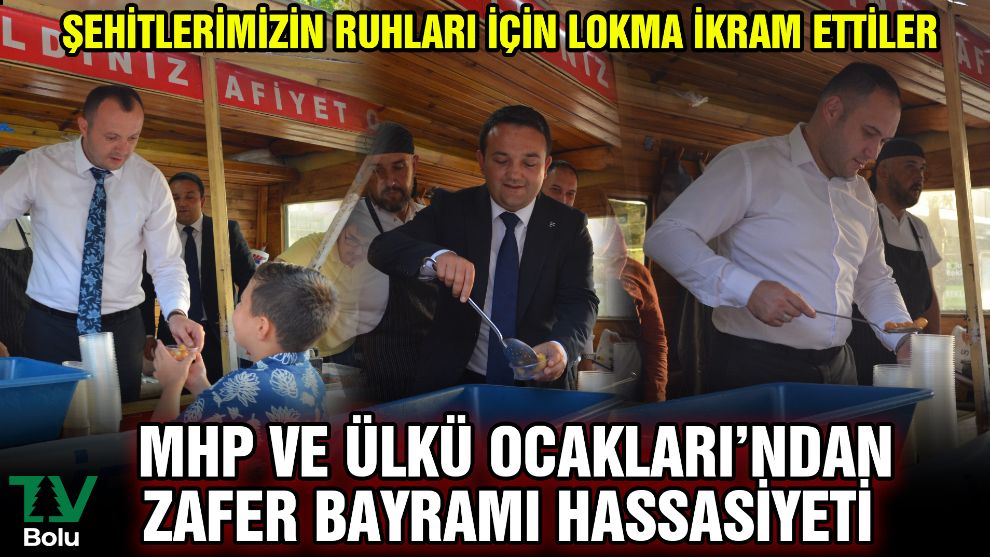 MHP ve Ülkü Ocakları'ndan Zafer Bayramı hassasiyeti