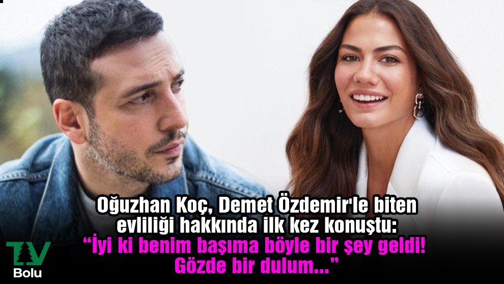 Oğuzhan Koç, Demet Özdemir'le biten evliliği hakkında ilk kez konuştu: “İyi ki benim başıma böyle bir şey geldi! Gözde bir dulum...”