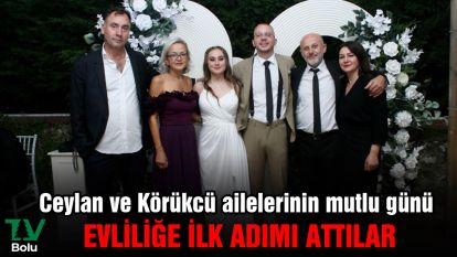 Ceylan ve Körükcü ailelerinin mutlu günü