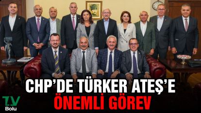 CHP'de Türker Ateş'e önemli görev