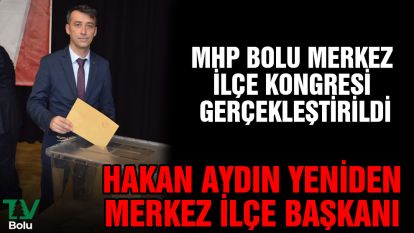 MHP Bolu Merkez İlçe Kongresi gerçekleştirildi