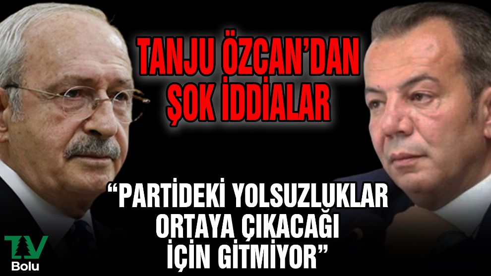 Bolu Belediye Başkanı Tanju Özcan'dan şok iddialar