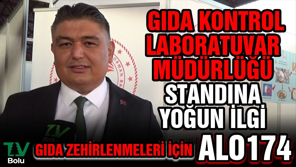 Gıda Kontrol Laboratuvar Müdürlüğü standına yoğun ilgi