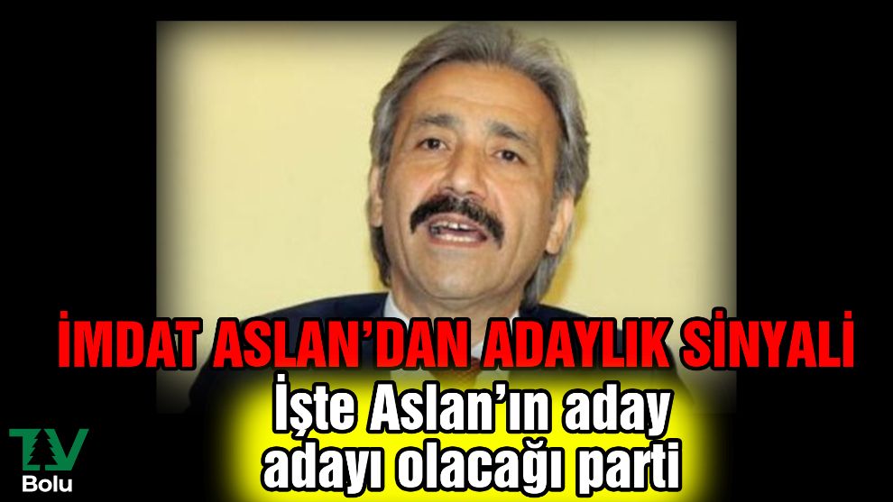 İmdat Aslan'dan adaylık sinyali