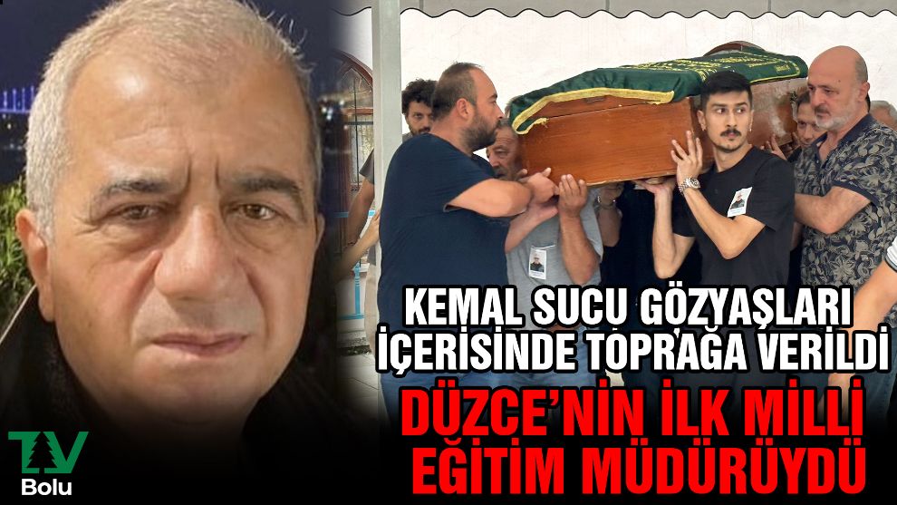 Kemal Sucu gözyaşları içerisinde son yolculuğuna uğurlandı