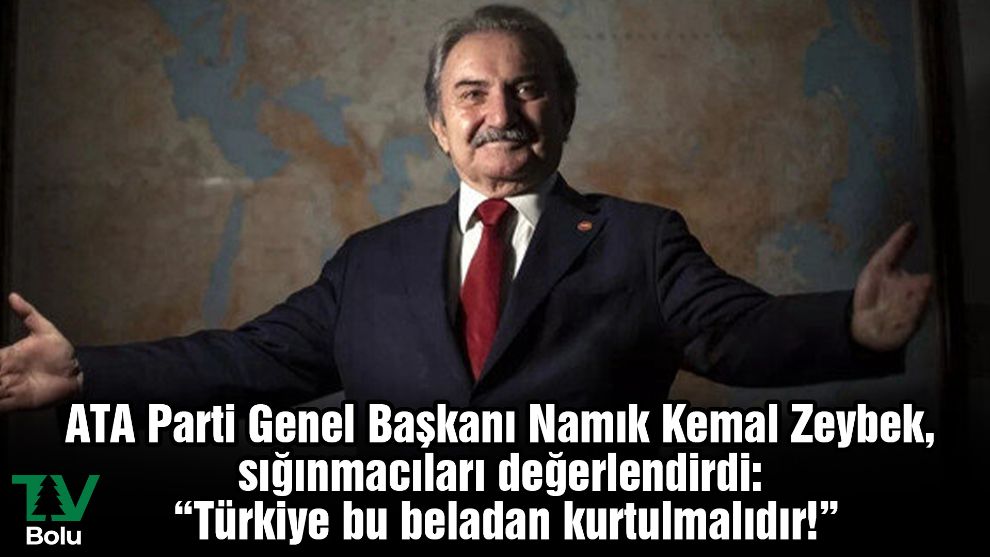 “Türkiye bu beladan kurtulmalıdır!” 