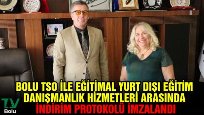 Bolu TSO ile eğitimAL Yurt Dışı  Eğitim Danışmanlık Hizmetleri Arasında indirim protokolü imzalandı
